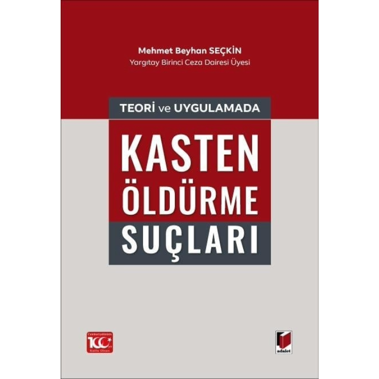 Teori ve Uygulamada Kasten Öldürme Suçları Adalet Yayınevi