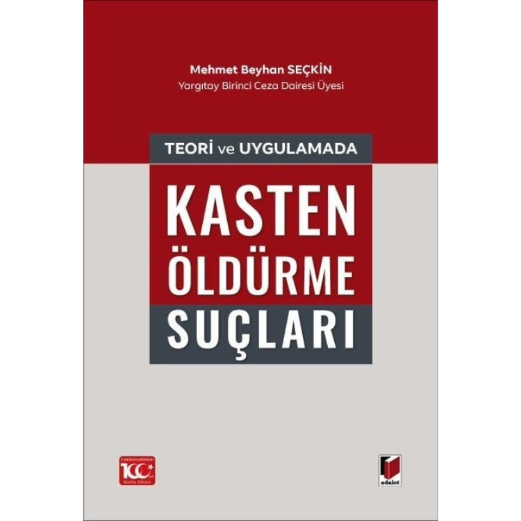 Teori ve Uygulamada Kasten Öldürme Suçları Adalet Yayınevi