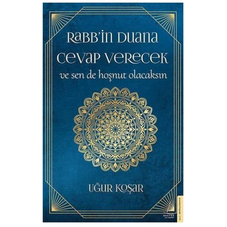 Rabb’in Duana Cevap Verecek ve Sen de Hoşnut Olacaksın Destek Yayınları