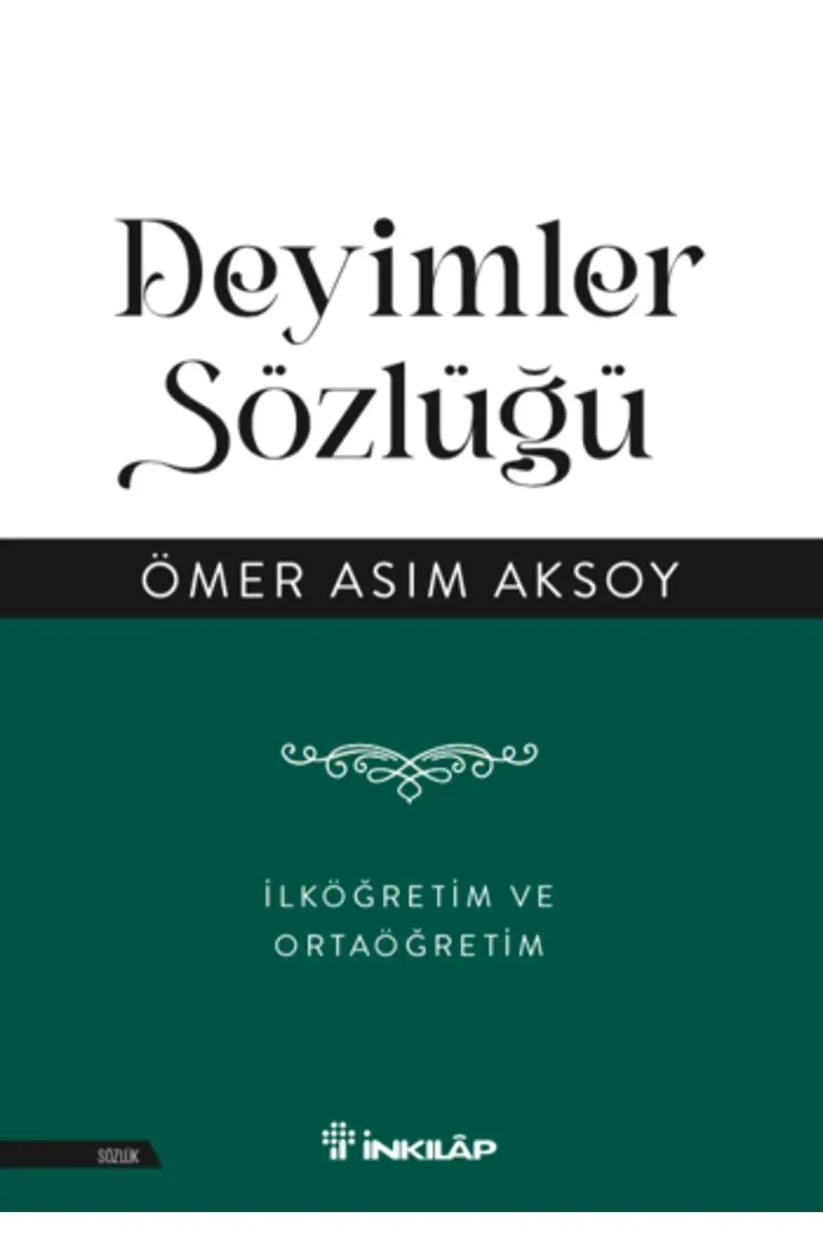 Deyimler Sözlüğü - İlköğretim ve Ortaöğretim İnkılap Kitabevi