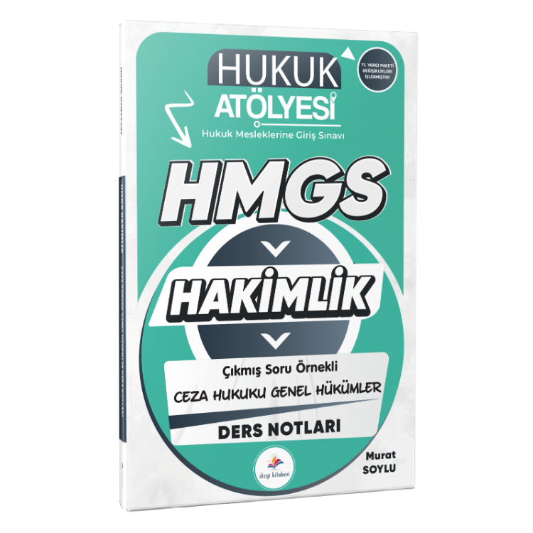 2026 Hukuk Atölyesi Hakimlik HMGS Çıkmış Soru Örnekli Ceza Hukuku Genel Hükümler Ders Notları Murat Soylu Dizgi Kitap Yayınları