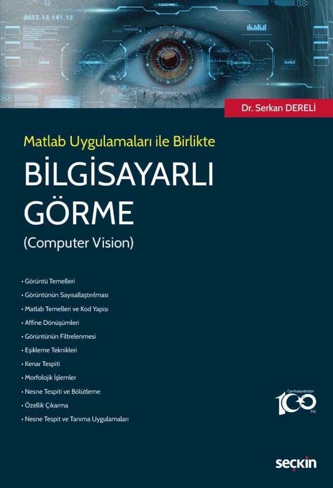 Matlab Uygulamaları ile Birlikte Bilgisayarlı Görme (Computer Vision) Seçkin Yayıncılık