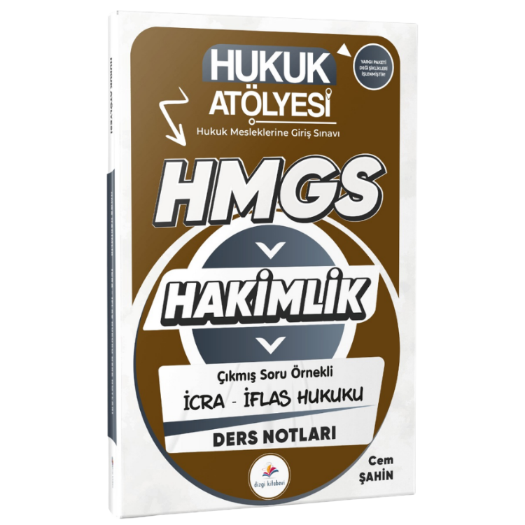 2026 Hukuk Atölyesi Hakimlik HMGS Çıkmış Soru Örnekli İcra İflas Hukuku Ders Notları Cem Şahin 2. Baskı Dizgi Kitap Yayınları