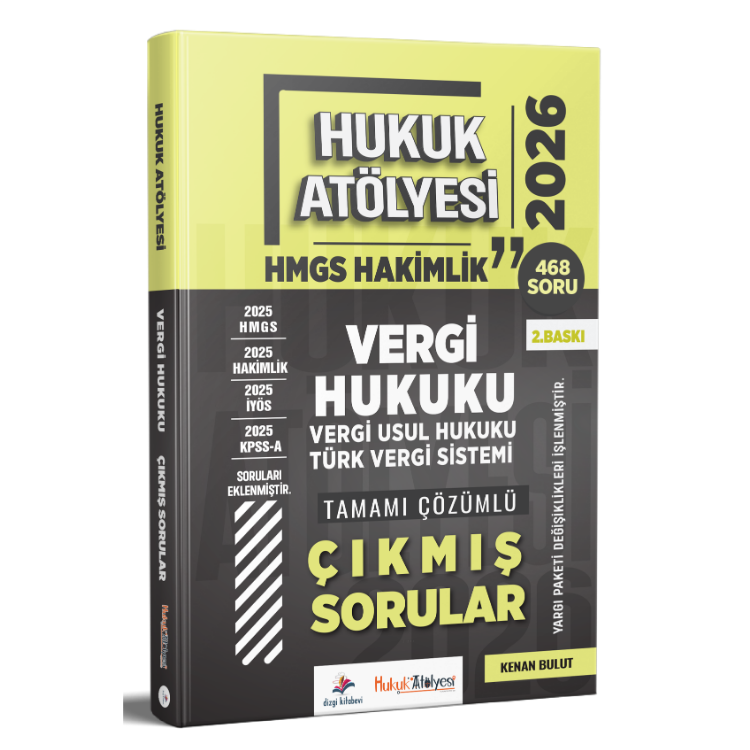 2026 Hukuk Atölyesi Hakimlik HMGS Vergi Hukuku Tamamı Çözümlü Çıkmış Sorular Kenan Bulut 2. Baskı Dizgi Kitap Yayınları