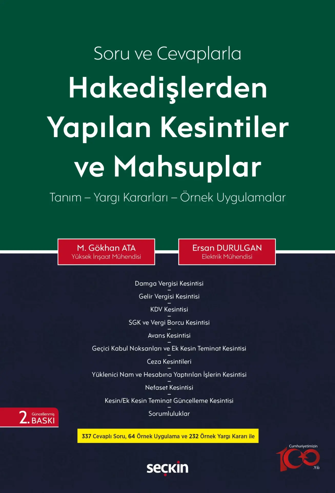 Soru ve Cevaplarla Hakedişlerden Yapılan Kesintiler ve Mahsuplar Tanım – Yargı Kararları – Örnek Uygulamalar Seçkin Yayıncılık