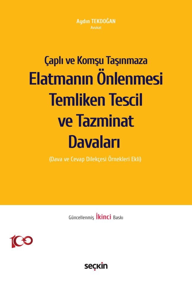 Çaplı ve Komşu Taşınmaza Elatmanın Önlenmesi Temliken Tescil ve Tazminat Davaları  Seçkin Yayıncılık