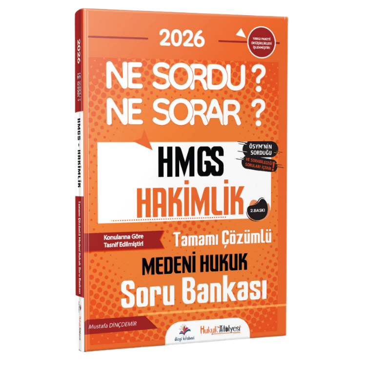 2026 Hukuk Atölyesi HMGS Hakimlik Ne Sordu Ne Sorar Medeni Hukuk Tamamı Çözümlü Soru Bankası Mustafa Dinçdemir 2. Baskı Dizgi Kitap Yayınları
