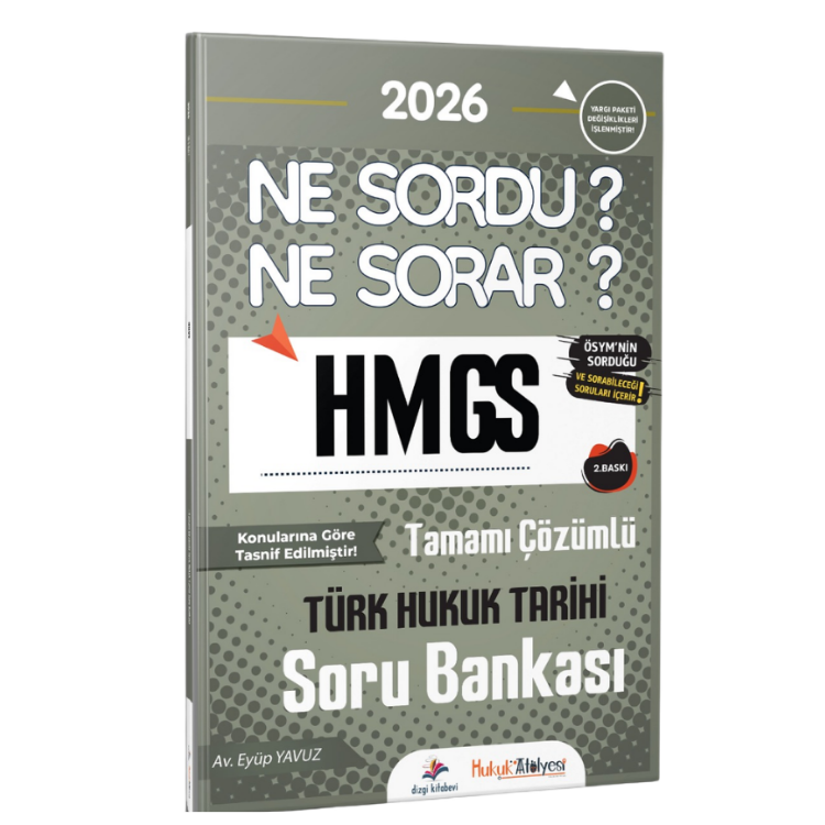2026 Hukuk Atölyesi HMGS Ne Sordu Ne Sorar Türk Hukuk Tarihi Tamamı Çözümlü Soru Bankası Av. Eyüp Yavuz 2. Baskı Dizgi Kitap Yayınları