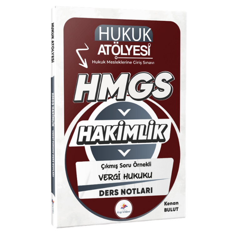 2026 Hukuk Atölyesi HMGS Hakimlik Çıkmış Soru Örnekli Vergi Hukuku Ders Notları Kenan Bulut 2. Baskı Dizgi Kitap Yayınları