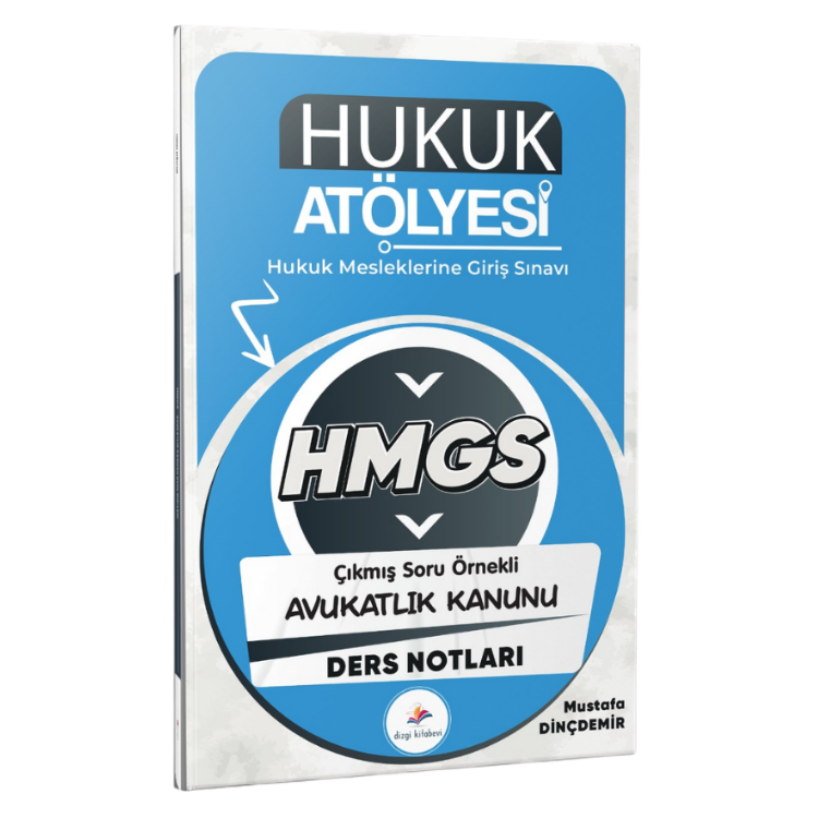 2026 Hukuk Atölyesi HMGS Çıkmış Soru Örnekli Avukatlık Kanunu Ders Notları Mustafa Dinçdemir 2. Baskı Dizgi Kitap Yayınları