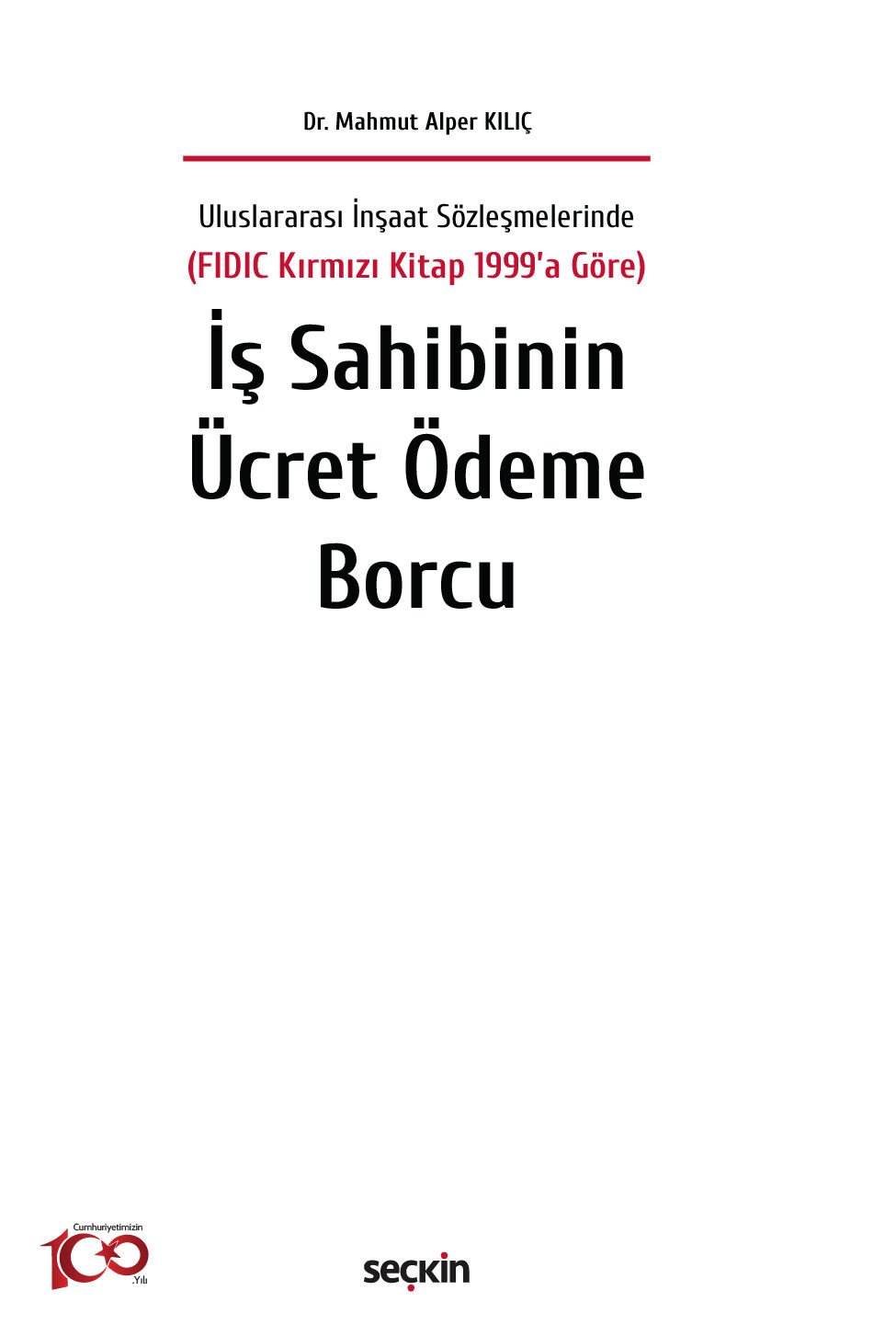 İş Sahibinin Ücret Ödeme Borcu Seçkin Yayıncılık