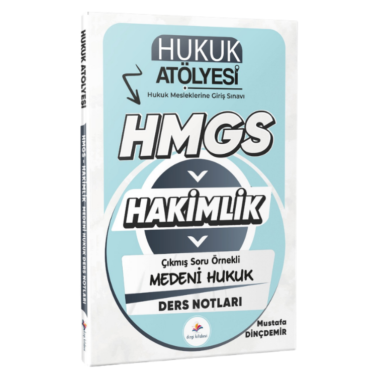 2026 Hukuk Atölyesi Hakimlik HMGS Çıkmış Soru Örnekli Medeni Hukuk Ders Notları Mustafa Dinçdemir 2. Baskı Dizgi Kitap Yayınları