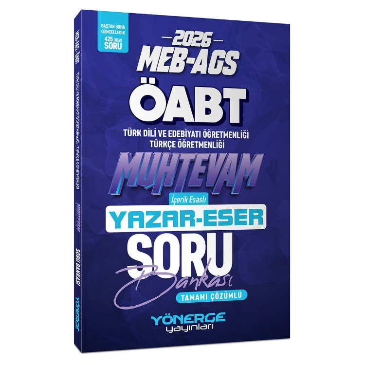 2026 ÖABT MEB-AGS Türk Dili Edebiyatı - Türkçe Öğretmenliği Muhtevam Yazar Eser Soru Bankası Çözümlü Yönerge Yayınları