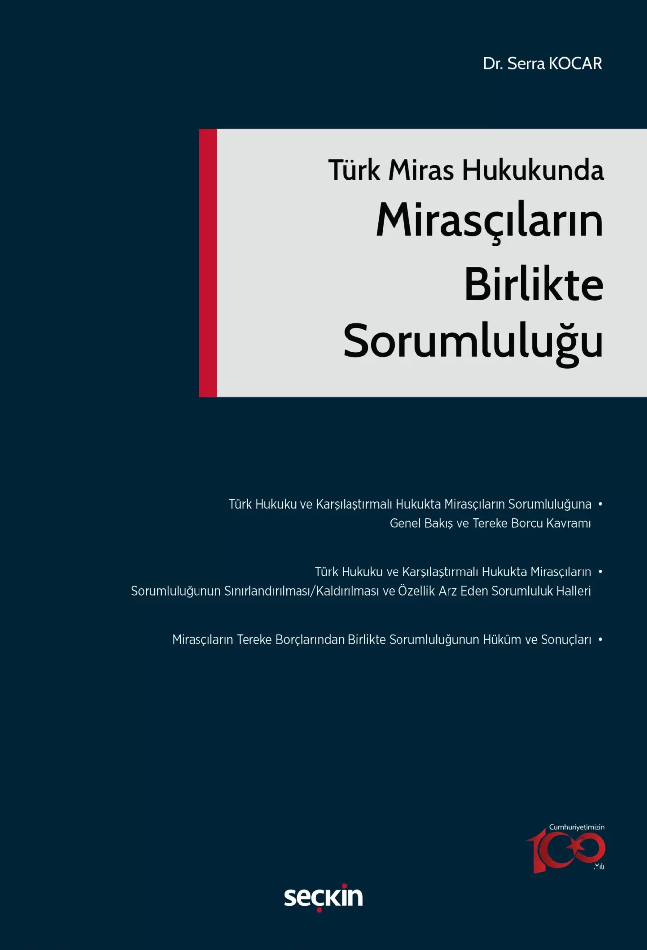 Türk Miras Hukukunda Mirasçıların Birlikte Sorumluluğu Seçkin Yayıncılık