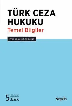 Türk Ceza Hukuku Temel Bilgiler Seçkin Yayıncılık