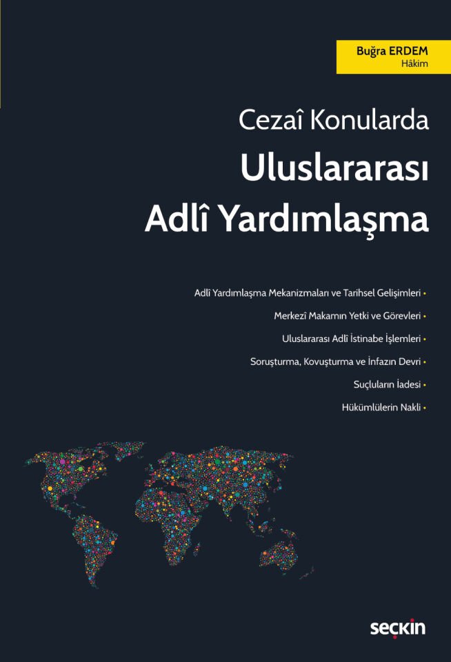 Cezai Konularda Uluslararası Adli Yardımlaşma Seçkin Yayıncılık