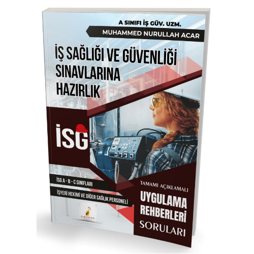 İş Sağlığı ve Güvenliği İSG Uygulama Rehberleri Soruları  Pelikan Yayınevi