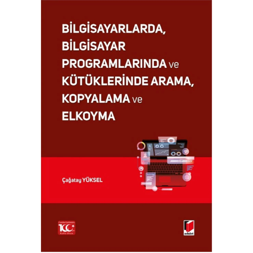 Bilgisayarlarda, Bilgisayar Programlarında ve Kütüklerinde Arama, Kopyalama ve Elkoyma Adalet Yayınevi