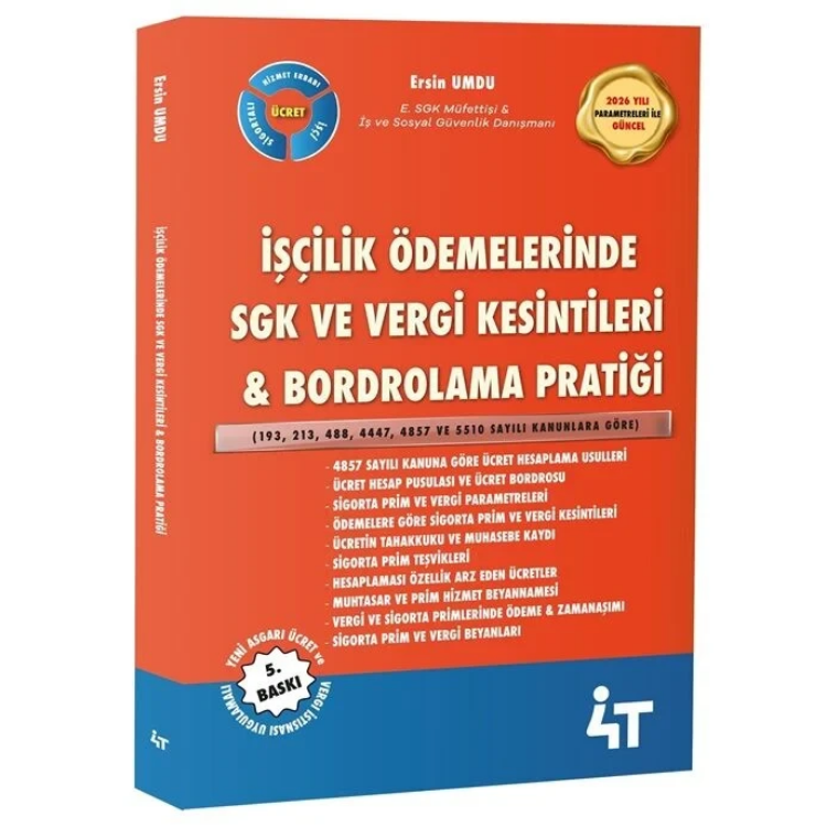 İşçilik Ödemelerinde SGK Uygulamaları & Bordrolama Pratiği 5.Baskı 4T Yayınları