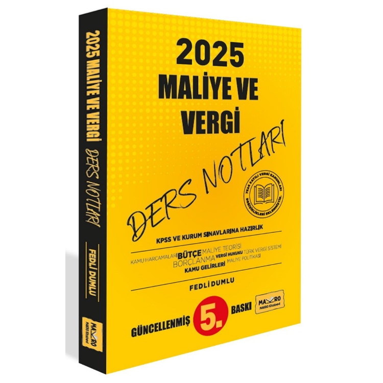 Maliye ve Vergi Ders Notları KPSS ve Kurum Sınavlarına Hazırlık 5. Baskı 2025 Makro Kitabevi