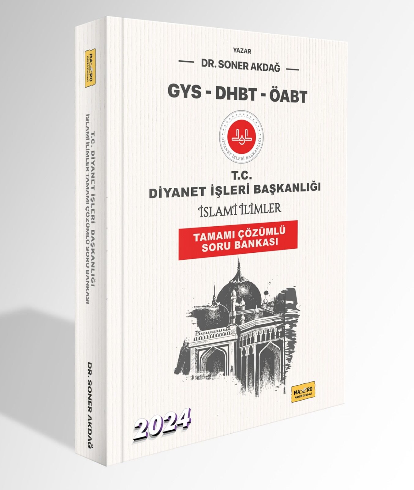 T.C. Diyanet İşleri Başkanlığı Görevde Yükselme Sınavı İslami İlimler Çözümlü Soru Bankası Din Hizmetleri Alan Bilgisi (DHBT) ve DİKAB Öğretmenlik Alan Bilgisi (ÖABT) Uyumlu 2024 Makro Kitabevi