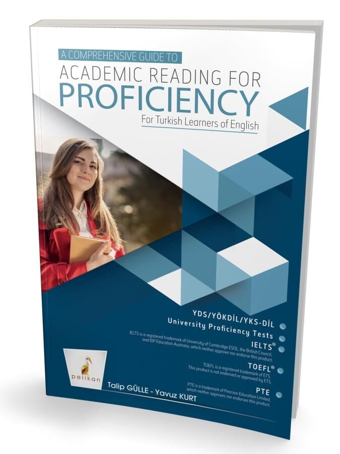A Comprehensive Guide to Academic Reading for Proficiency Pelikan Yayınevi