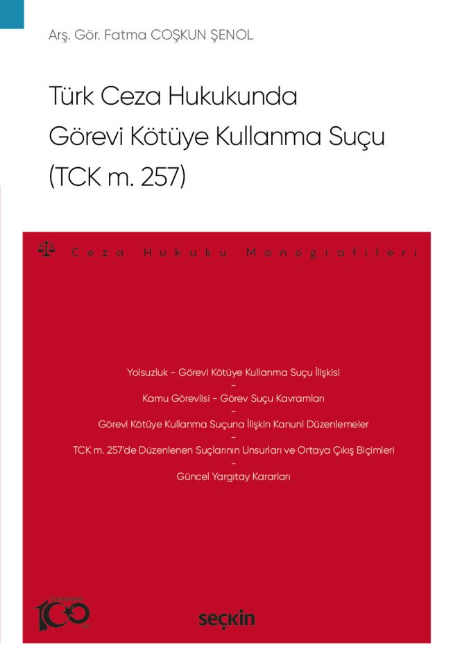 Türk Ceza Hukukunda Görevi Kötüye Kullanma Suçu (TCK m 257) Seçkin Yayıncılık