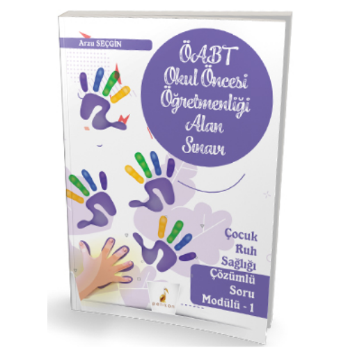 MEB-AGS ÖABT Okul Öncesi Öğretmenliği Alan Sınavı Çocuk Ruh Sağlığı Çözümlü Soru Modülü 1  Pelikan Yayınları