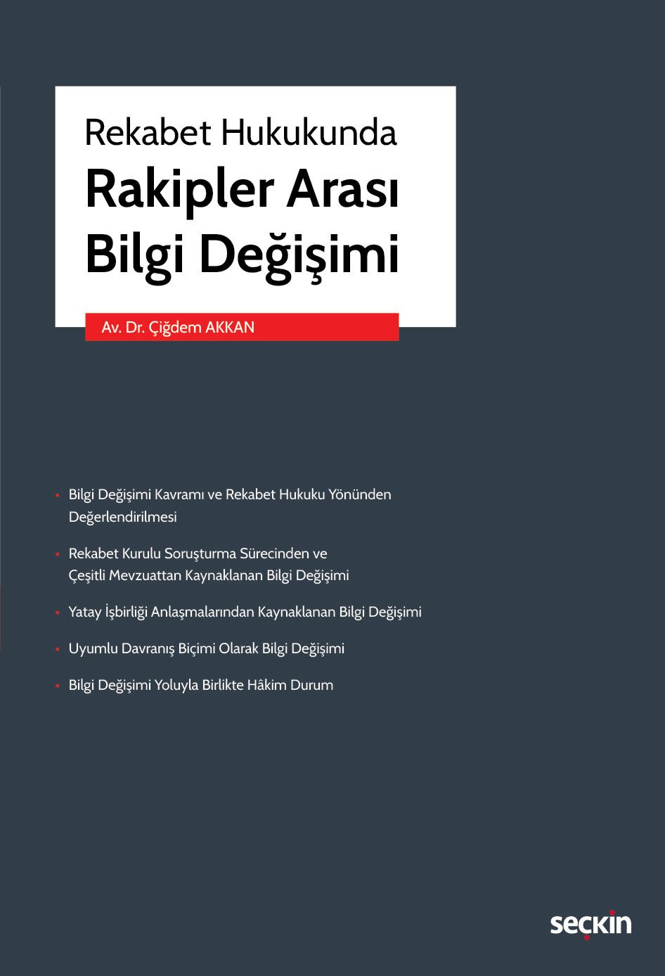 Rekabet Hukukunda Rakipler Arası Bilgi Değişimi  Seçkin Yayıncılık