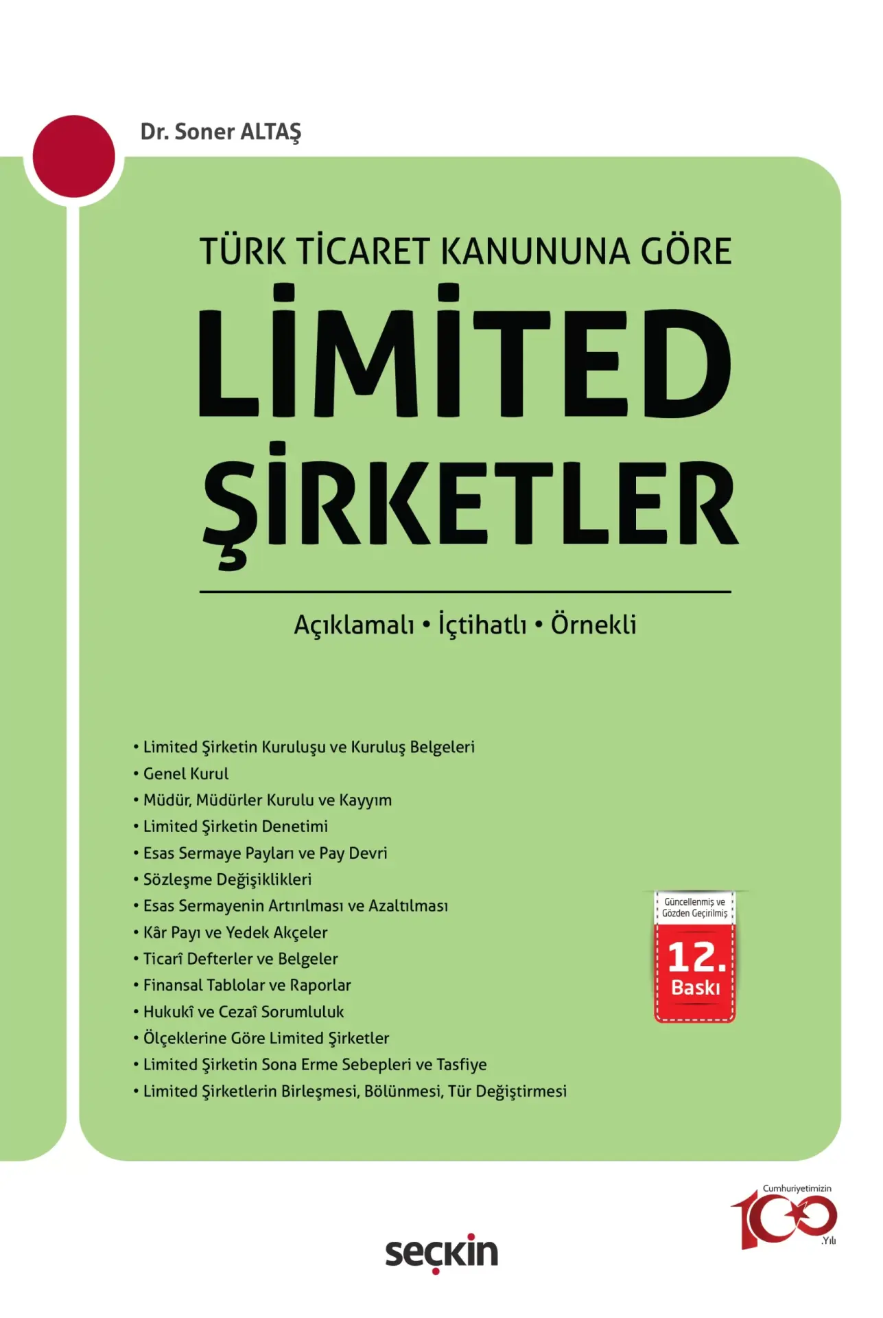 Türk Ticaret Kanunu'na Göre Limited Şirketler Açıklamalı – İçtihatlı – Örnekli Seçkin Yayıncılık