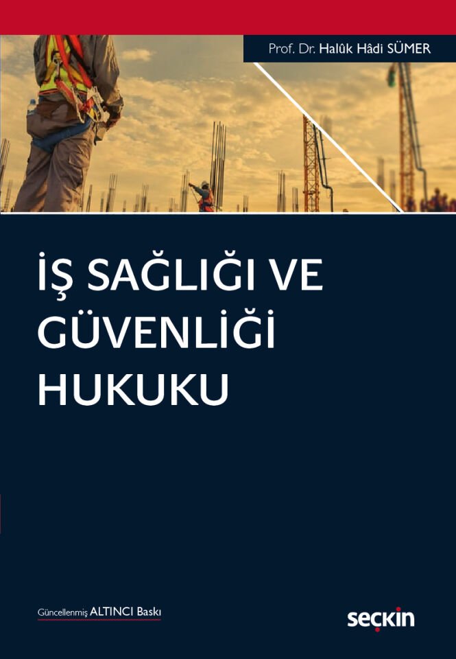 İş Sağlığı ve Güvenliği Hukuku Seçkin Yayıncılık