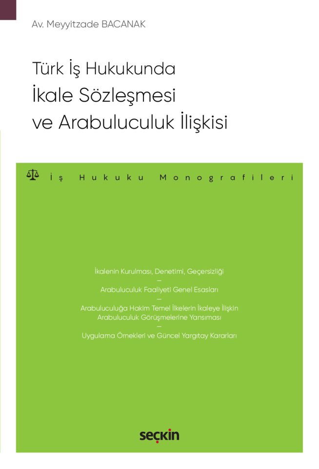 Türk İş Hukukunda İkale Sözleşmesi ve Arabuluculuk İlişkisi  Seçkin Yayıncılık