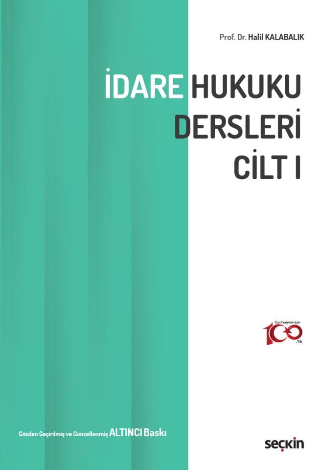 İdare Hukuku Dersleri Cilt–I Seçkin Yayıncılık