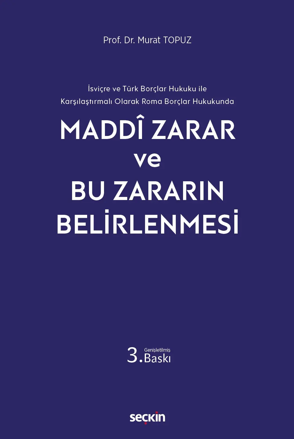 Maddi Zarar ve Bu Zararın Belirlenmesi Seçkin Yayıncılık