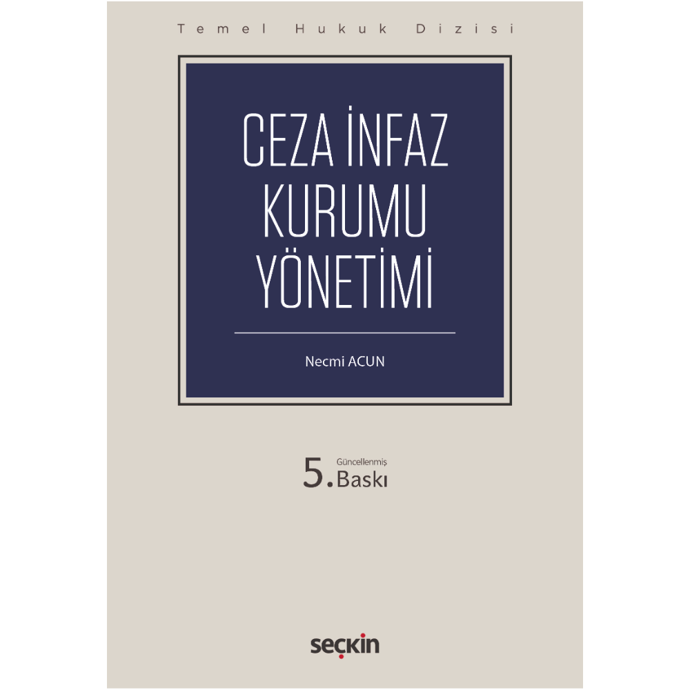 Temel Hukuk Dizisi Ceza İnfaz Kurumu İdaresi (THD) Seçkin Yayıncılık