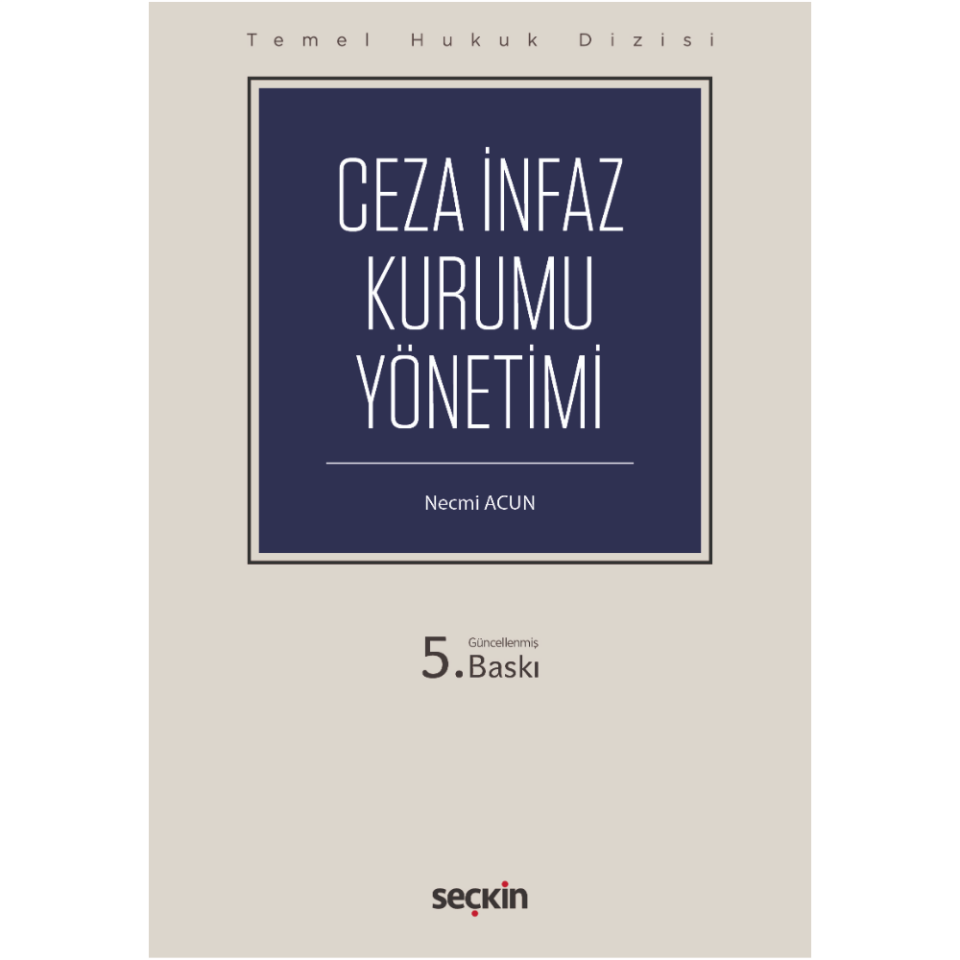 Temel Hukuk Dizisi Ceza İnfaz Kurumu İdaresi (THD) Seçkin Yayıncılık