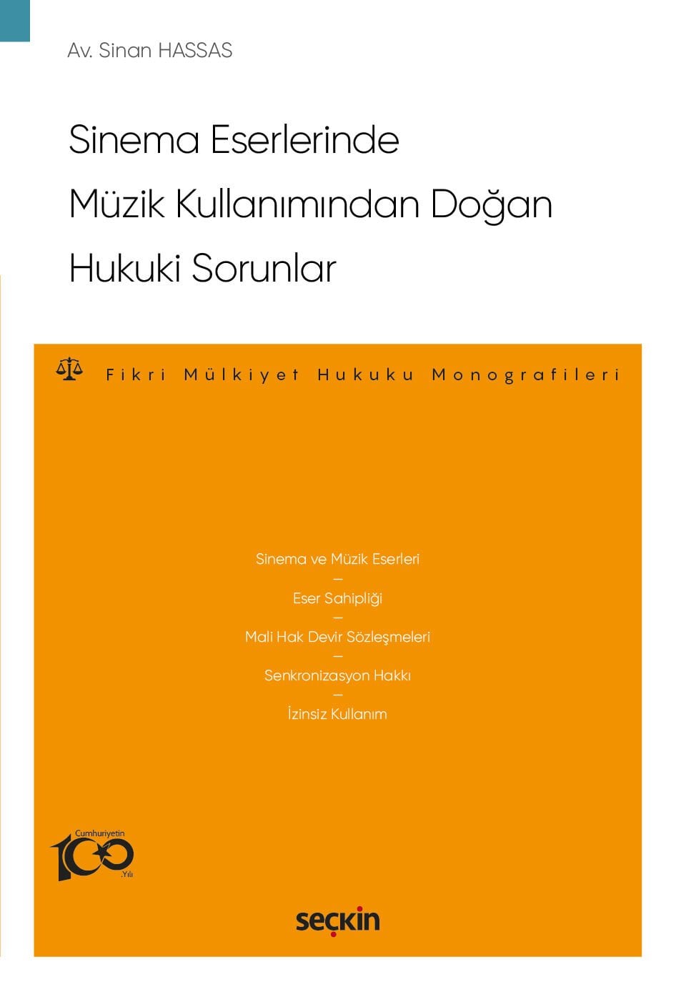 Sinema Eserlerinde Müzik Kullanımından Doğan Hukuki Sorunlar Seçkin Yayıncılık