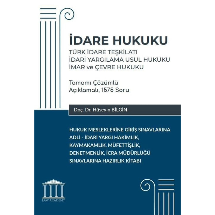 İdare Hukuku - Türk İdare Teşkilatı, İdari Yargılama Usul Hukuku, İmar ve Çevre Hukuku