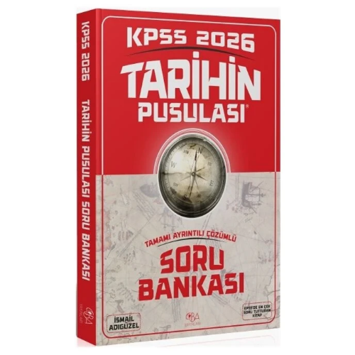2026 KPSS Tarihin Pusulası Soru Bankası Çözümlü - İsmail Adıgüzel CBA Yayınları