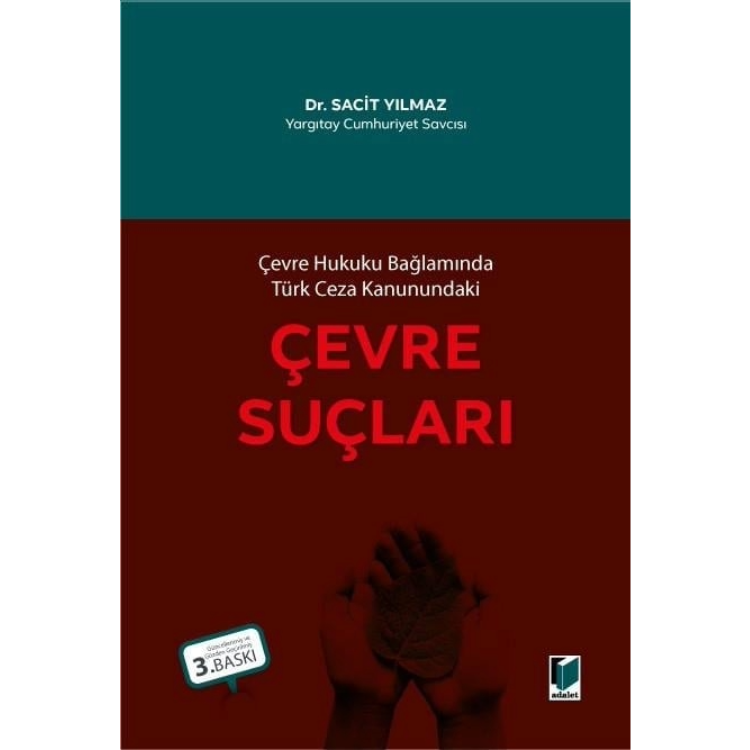 Çevre Hukuku Bağlamında Türk Ceza Kanunundaki Çevre Suçları Adalet Yayınevi