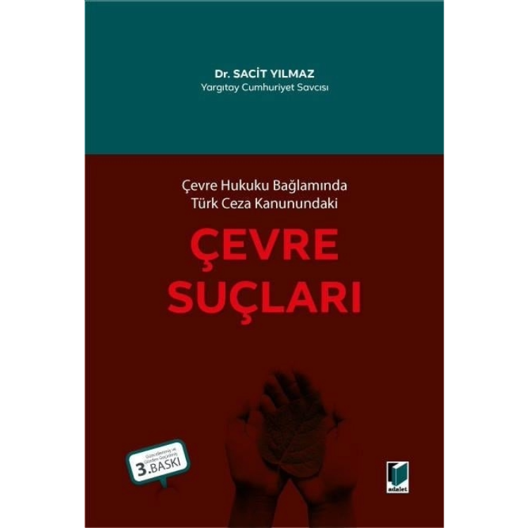 Çevre Hukuku Bağlamında Türk Ceza Kanunundaki Çevre Suçları Adalet Yayınevi