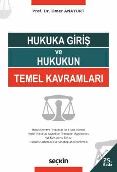 Hukuka Giriş ve Hukukun Temel Kavramları Seçkin Yayıncılık