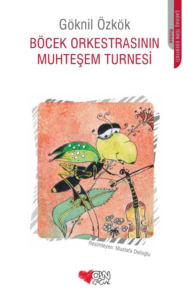 Böcek Orkestrasının Muhteşem Turnesi Can Çocuk Yayınları
