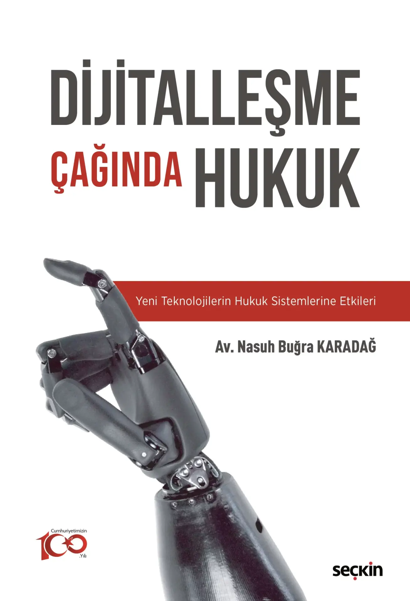 Dijitalleşme Çağında Hukuk Seçkin Yayıncılık