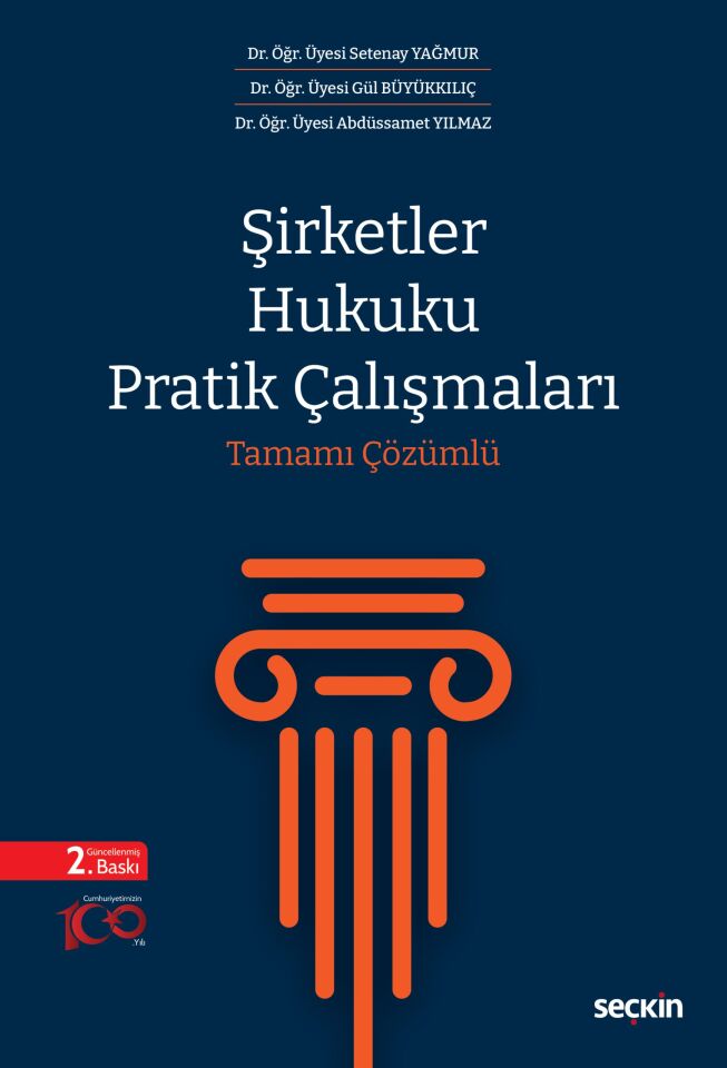 Şirketler Hukuku Pratik Çalışmaları 2. Baskı Seçkin Yayıncılık