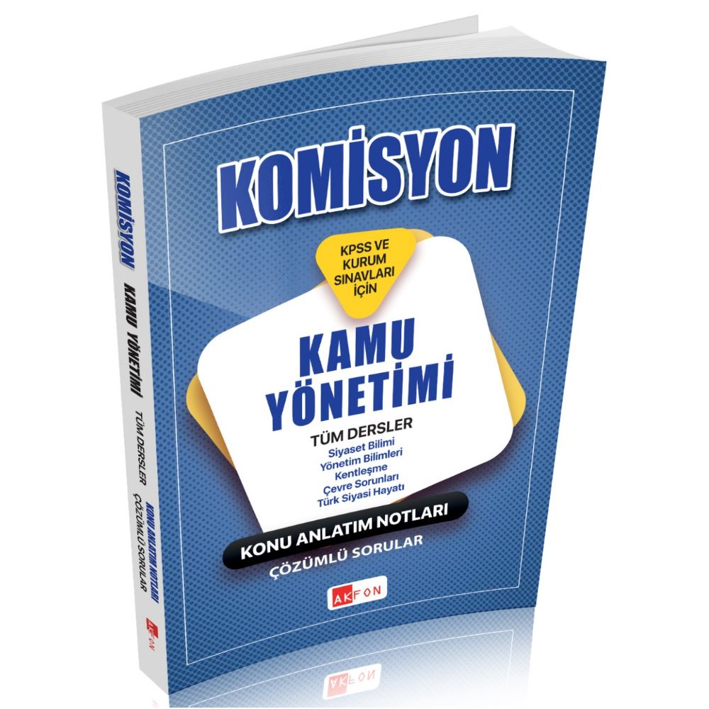 2026 Komisyon Kamu Yönetimi Tüm Dersler Konu Anlatım Notları ve Çözümlü Sorular  3. Baskı  Akfon Yayınları