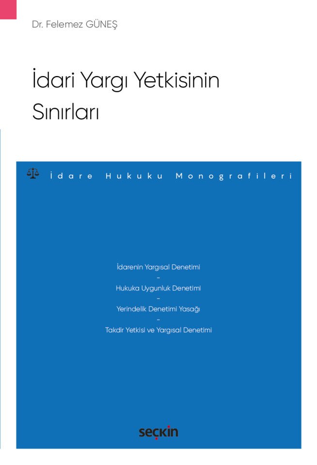 İdari Yargı Yetkisinin Sınırları Seçkin Yayıncılık