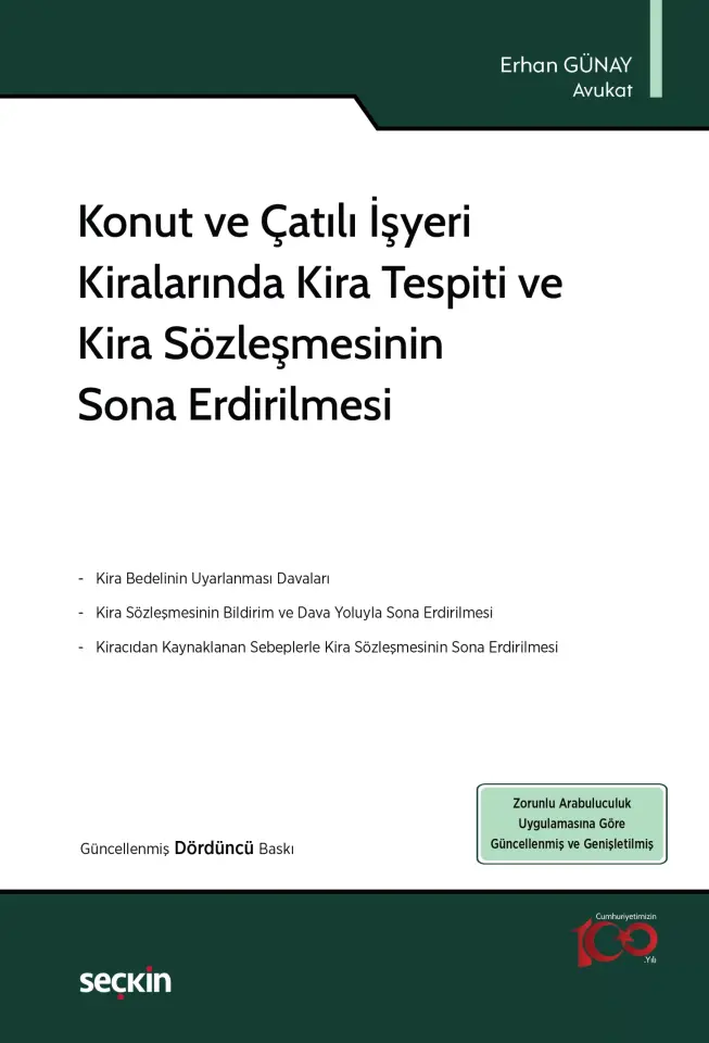 Konut ve Çatılı İşyeri Kiralarında Kira Tespiti ve Kira Sözleşmesinin Sona Erdirilmesi 4. Baskı Seçkin Yayıncılık
