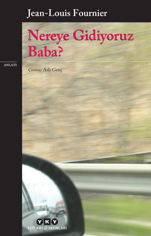 Nereye Gidiyoruz Baba? Yapı Kredi Yayınları