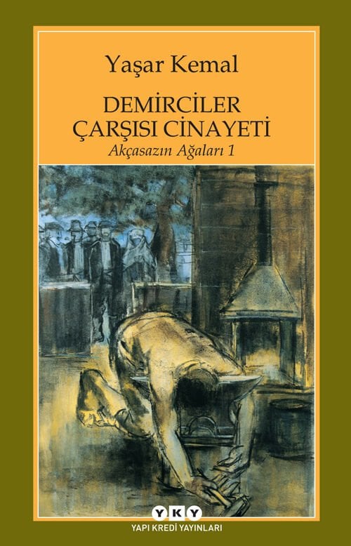 Demirciler Çarşısı Cinayeti -Akçasazın Ağaları 1 Yapı Kredi Yayınları